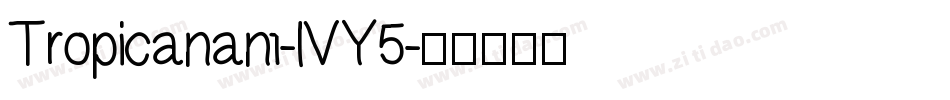 Tropicananf-lVY5字体转换