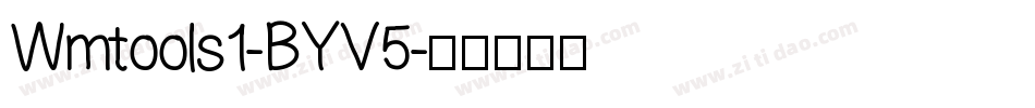 Wmtools1-BYV5字体转换