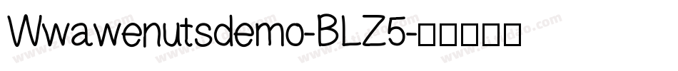 Wwawenutsdemo-BLZ5字体转换