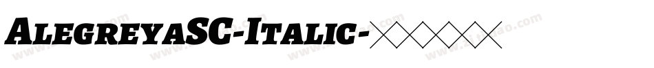 AlegreyaSC-Italic字体转换
