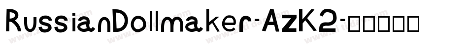 RussianDollmaker-AzK2字体转换