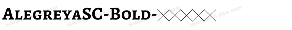 AlegreyaSC-Bold字体转换