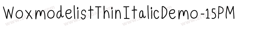 WoxmodelistThinItalicDemo-15PM字体转换