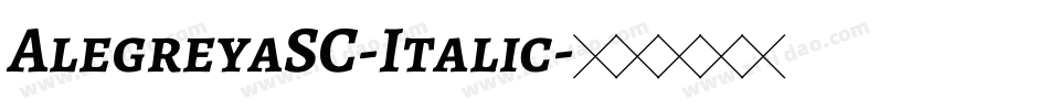 AlegreyaSC-Italic字体转换