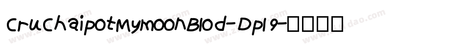 CruChaipotMymoonBlod-Dpl9字体转换