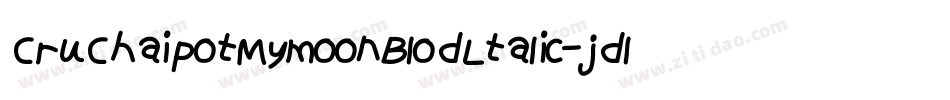 CruChaipotMymoonBlodLtalic-jdlG字体转换