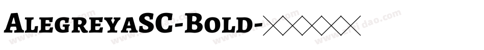 AlegreyaSC-Bold字体转换