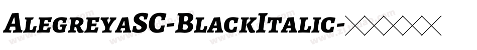 AlegreyaSC-BlackItalic字体转换