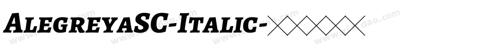 AlegreyaSC-Italic字体转换