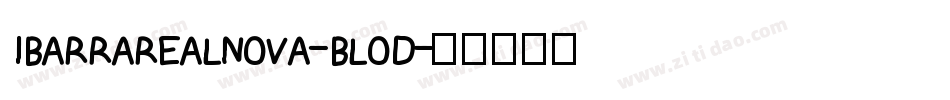 IBARRAREALNOVA-BLOD字体转换