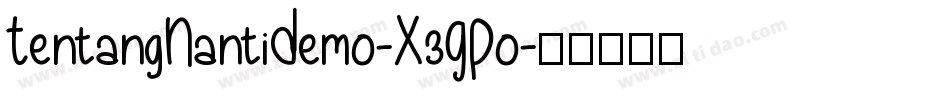 TentangNantiDemo-X3GPo字体转换
