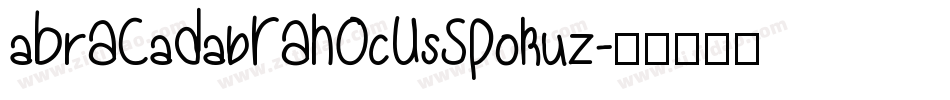 aBrACaDabRAHOcUsSPoKuz字体转换