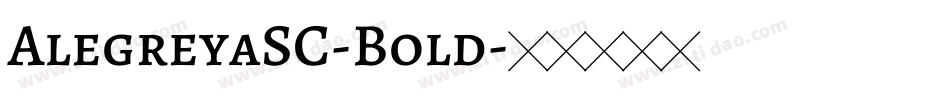 AlegreyaSC-Bold字体转换