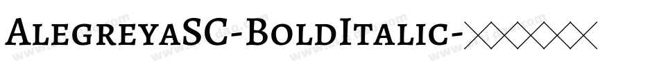 AlegreyaSC-BoldItalic字体转换