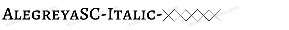 AlegreyaSC-Italic字体转换