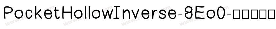 PocketHollowInverse-8Eo0字体转换