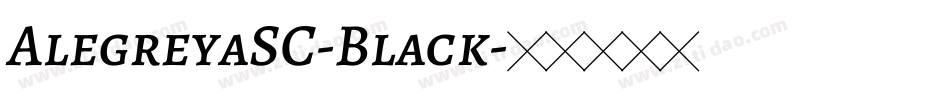 AlegreyaSC-Black字体转换