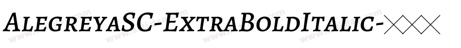 AlegreyaSC-ExtraBoldItalic字体转换