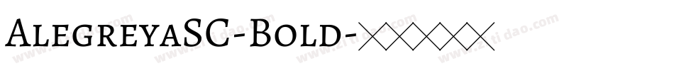AlegreyaSC-Bold字体转换