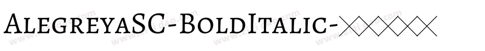 AlegreyaSC-BoldItalic字体转换