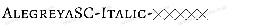 AlegreyaSC-Italic字体转换