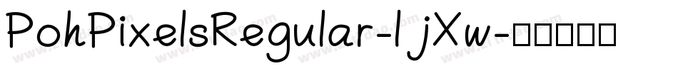 PohPixelsRegular-ljXw字体转换
