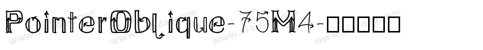 PointerOblique-75M4字体转换