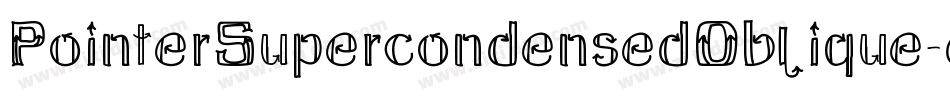 PointerSupercondensedOblique-dXEZ字体转换