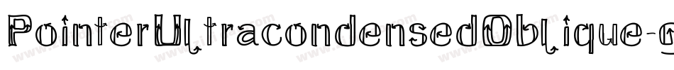 PointerUltracondensedOblique-g4rE字体转换