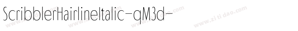 ScribblerHairlineItalic-qM3d字体转换