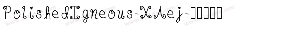 PolishedIgneous-XAej字体转换