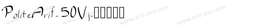 PoliteArif-50Vj字体转换