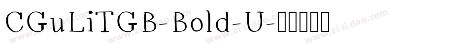 CGuLiTGB-Bold-U字体转换