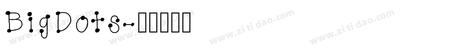 BigDots字体转换