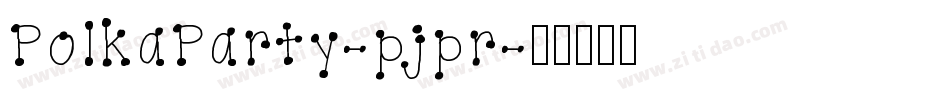 PolkaParty-pjpr字体转换