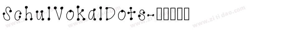 SchulVokalDots字体转换