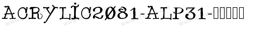 ACRYLIC2081-ALP31字体转换