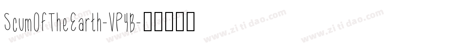ScumOfTheEarth-VP4B字体转换