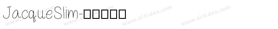 JacqueSlim字体转换