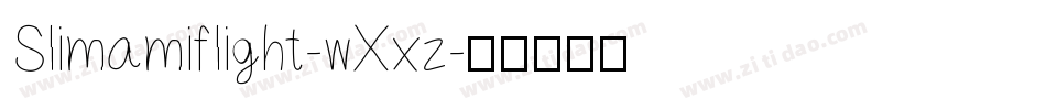 Slimamiflight-wXxz字体转换