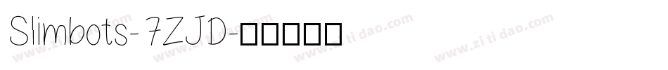 Slimbots-7ZJD字体转换