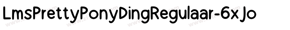 LmsPrettyPonyDingRegulaar-6xJo字体转换