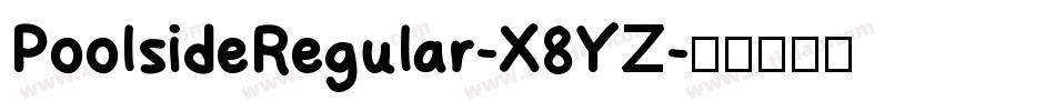 PoolsideRegular-X8YZ字体转换