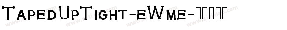 TapedUpTight-eWme字体转换