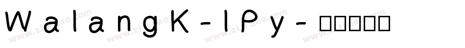 WalangK-lPy字体转换