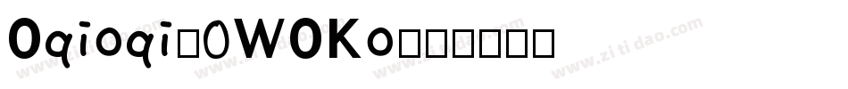 Oqioqi-0WOKo字体转换