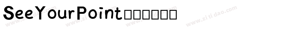 SeeYourPoint字体转换