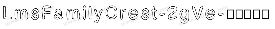 LmsFamilyCrest-2gVe字体转换