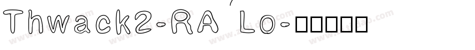 Thwack2-RALo字体转换