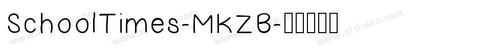 SchoolTimes-MKZB字体转换